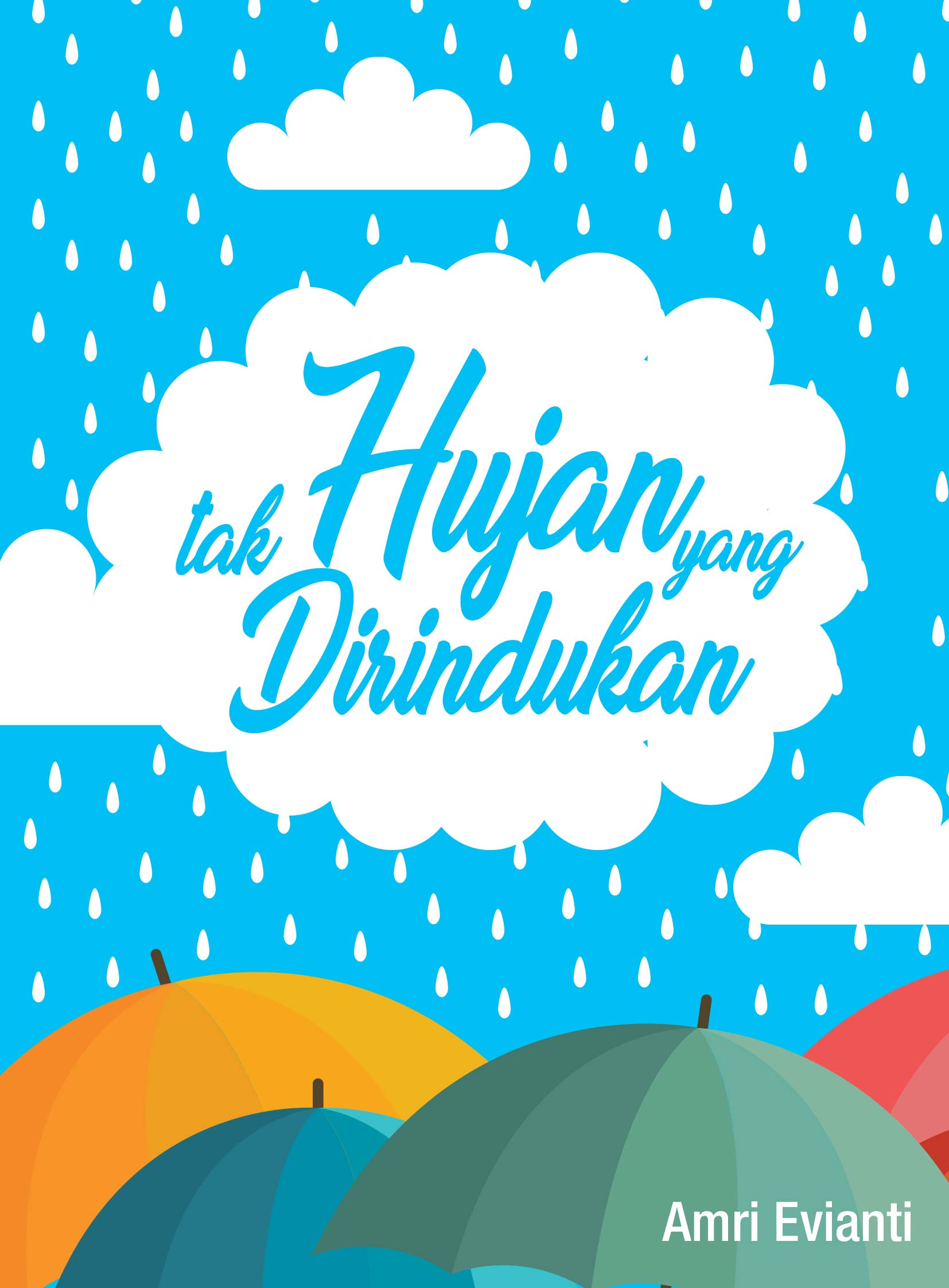 hujan yang tak dirindukan